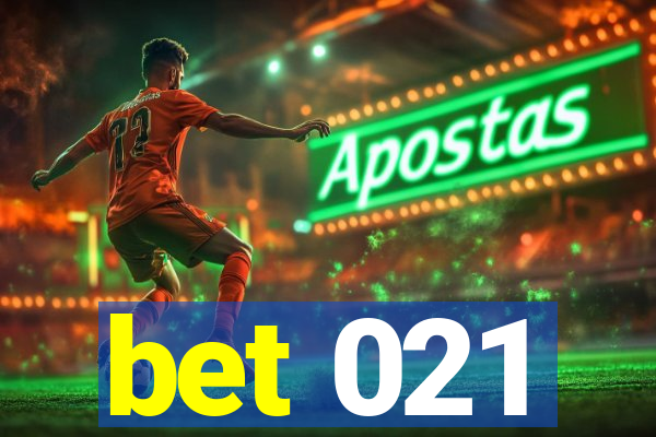 bet 021